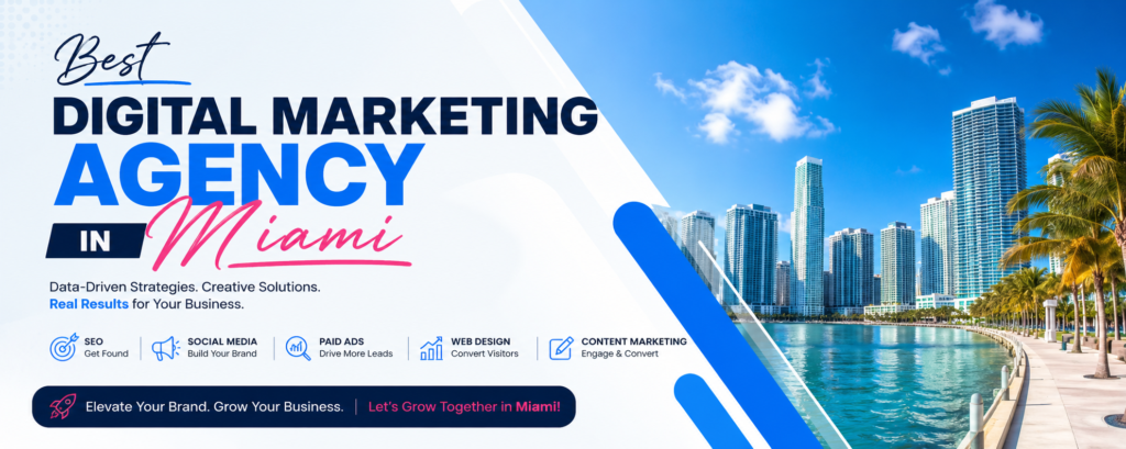 Best Digital Marketing Agency in Miami
